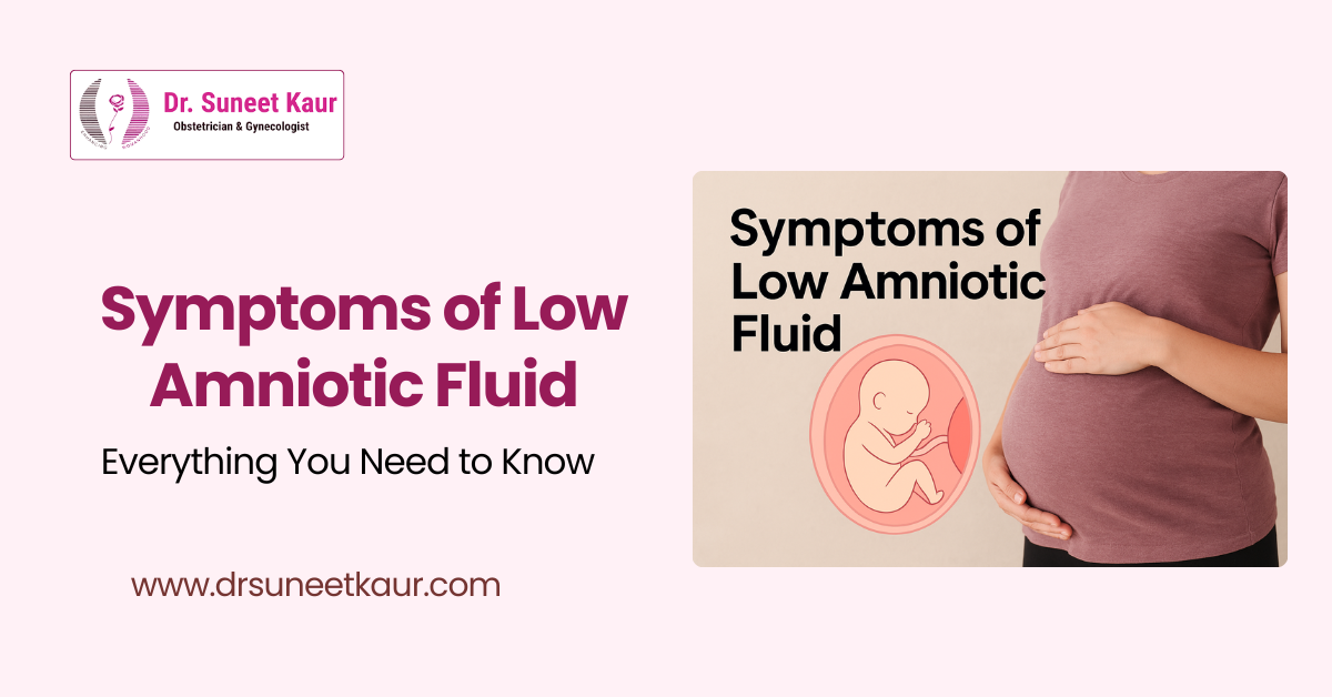 Symptoms of Low Amniotic Fluid – Complete Guide for Pregnant Women